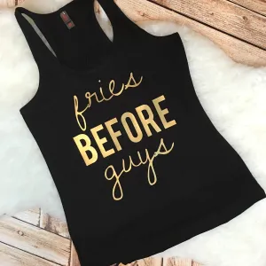 Fries Before Guys Tank or Tee