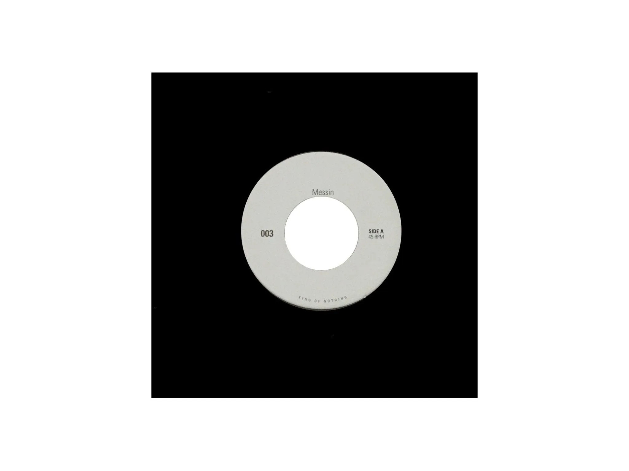 King of Nothing Messin / Stop 7"