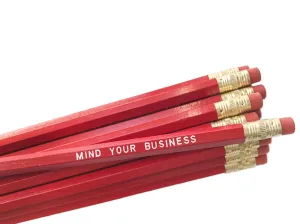 Mind Your Business Pencil